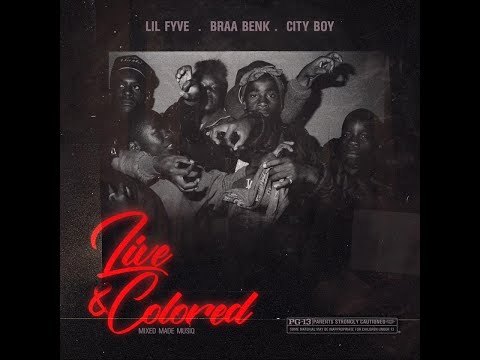 Lil Fyve (Kyirifa) - Live N Colored Feat  Braa Benk & CityBoy(Lyrics Video)