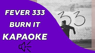 Fever 333 - Burn It (караоке - минус - karaoke - lyric)