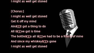 Chris Stapleton - Might as Well Get Stoned (lyrics)