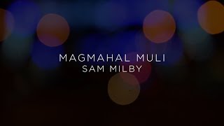 Magmahal Muli - Sam Milby (Lyrics)