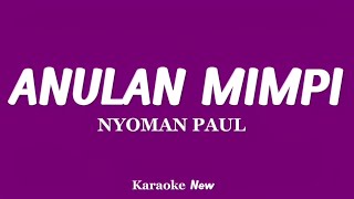 Download lagu Alunan Mimpi - Nyoman Paul (KARAOKE VERSION) mp3