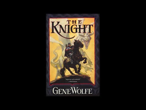 The Knight [1/2] by Gene Wolfe (Michael Scherer)
