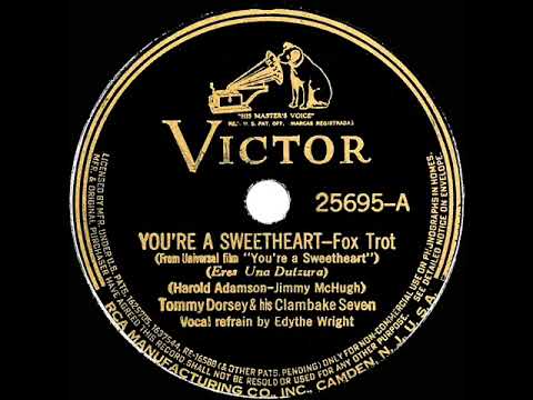 1937 Tommy Dorsey & his Clambake Seven - You’re A Sweetheart (Edythe Wright, vocal)
