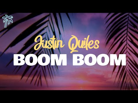Justin Quiles, Rawayna - BOOM BOOM / Lyrics