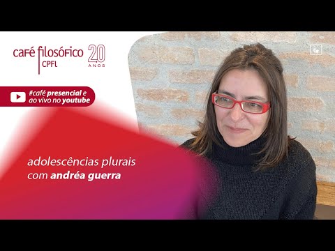 Adolescências Plurais | Andréa Guerra