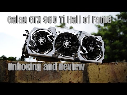 Galax GTX 980 Ti Hall of Fame - The King of Sub-Saharan Africa - Unboxing and Review