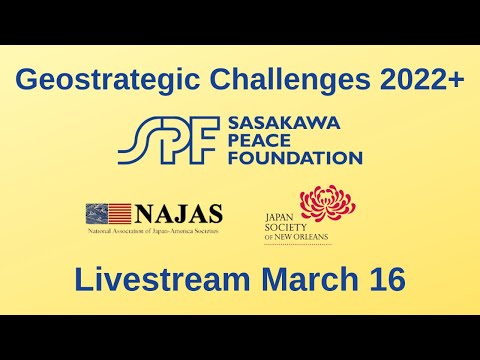 Geostrategic Challenges Facing the U.S. & Japan in 2022+