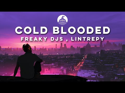 Freaky DJs , Lintrepy - Cold Blooded (Official Release)