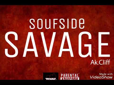 Ak.Cliff - SoufSide Savage(Prod. CobeyGod)