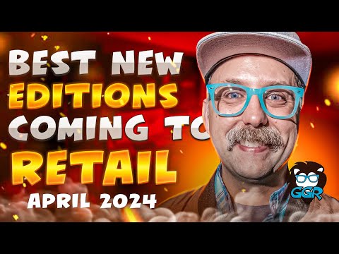Best Board Game New Editions Coming to Retail in April, 2024