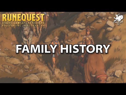 Welcome to Runequest Part 5 - Family History