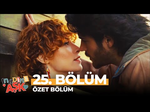 İnadına Aşk 25. Bölüm Özet - Aşk Tanrısı Eros Planı