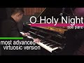 O Holy Night Ultimate Version: concert piano arrangement [Cantique de Noël]