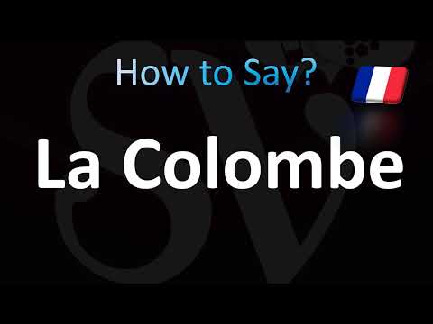 How to Pronounce La Colombe (French)