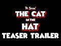 Dr Seuss The Cat In The Hat NUEVA PELÍCULA Teaser Trailer