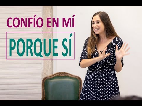 CONFIAR EN UNO MISMO «PORQUE SÍ»