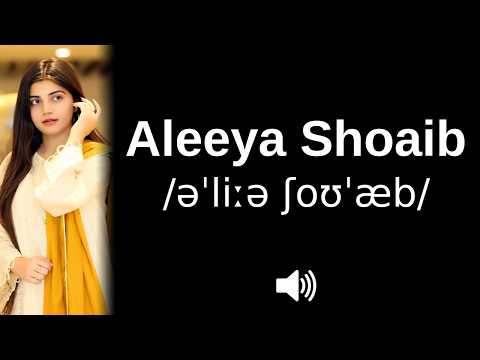 How to pronounce Aleeya Shoaib (CORRECTLY!)