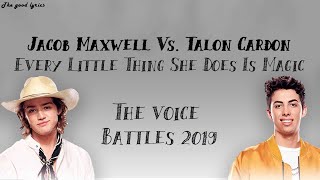 Jacob Maxwell &amp;Talon Cardon - Every Little Thing She Does Is Magic (Lyrics) - The Voice Battles 2019