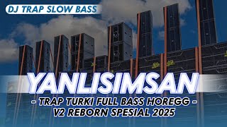 Download lagu DJ YANLISIMSAN FULL BASS HOREG VIRAL 2025 V2 REBORN mp3