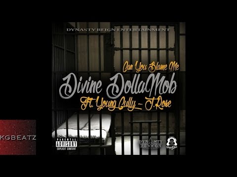 Divine DollaMob ft. Young Gully, J. Rose - Can You Blame Me [New 2014]