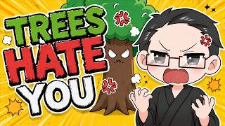 【 Trees Hate You  】理不尽を乗り越えろ大福ゥ！
