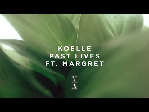 Koelle - Past Lives feat. Margret