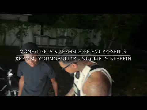 Youngbull ft. KERMM - Steppin and Stickin