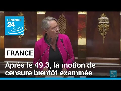 France : après le 49.3, la motion de censure examinée vendredi soir • FRANCE 24