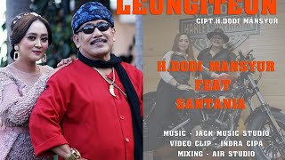 Download lagu LEUNGITEUN . H DODI MANSYUR FT SANTANIA VERSI BAJIDOR MODERN mp3 Download lagu LEUNGITEUN . H DODI MANSYUR FT SANTANIA VERSI BAJIDOR MODERN mp3