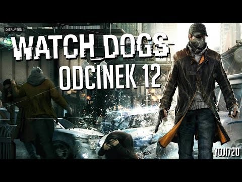 #12 Let's Play Watch Dogs - Granny's Bulldog - PS4 Gameplay PL