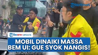 Detik-detik Mobil Diadang Massa Aksi BEM UI, Pemilik Curhat Akui Syok Sampai Menangis di Jalan