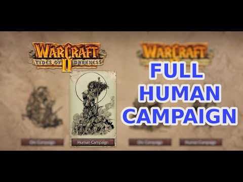 WarCraft II Remastered - Full Human Campaign (Tides of Darkness)