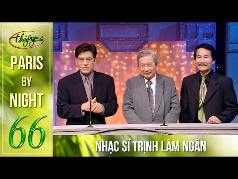 Paris By Night 66 |  Nhạc Sĩ Trịnh Lâm Ngân | Người Tình Và Quê Hương