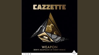 Weapon (EDX Acapulco At Night Remix)