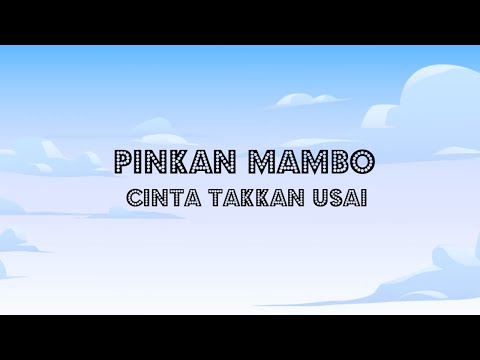 Pinkan Mambo - Cinta Takkan Usai (Lyric Video)