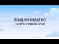 Pinkan Mambo - Cinta Takkan Usai (Lyric Video)