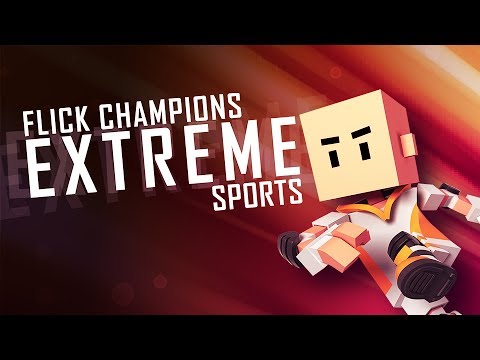 Flick Champions Extreme Sports Video