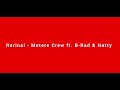 Rorinai - Metere Crew ft. B-Rad & Natty [Audio]