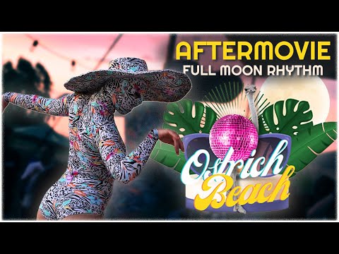 Ostrich Beach - The Full Moon Rhythm Aftermovie