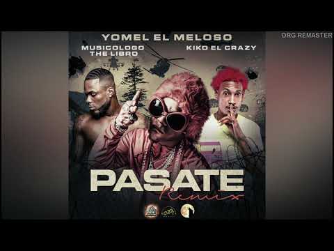 MUSICOLOGO X YOMEL EL MELOSO X KIKO EL CRAZY PASATE RMX(📀DRG REMASTER📀)