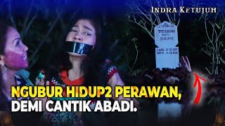 Download lagu BALAS DENDAM! Gadis Cantik Mau Dikubur Hidup-Hidup Demi Cantik Lagi | Indra Ketujuh Eps 31 Full mp3