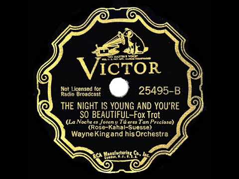 1936 Wayne King - The Night Is Young And You’re So Beautiful (instrumental)