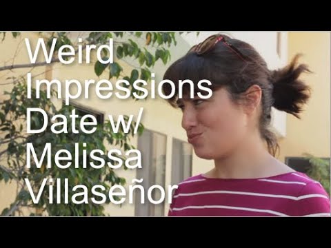 First Impressions Date (w/ Melissa Villaseñor)