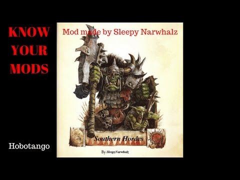 Know your Mods !  ( Southern Hordes by Sleepy )  Total War: Warhammer