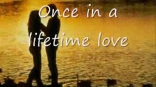 Alan Jackson ~ Once In A Lifetime Love ~