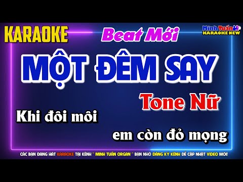 Karaoke Một Đêm Say Tone Nữ - Beat Mới