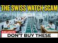 Why 90 Of Swiss Watches Are GARBAGE The Factory Secret