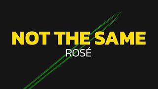 Download lagu ROSÉ - not the same (Lyrics) mp3 Download lagu ROSÉ - not the same (Lyrics) mp3