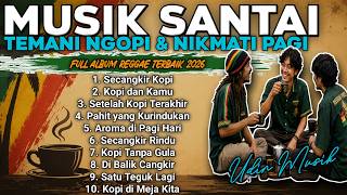 Download lagu Musik Santai Pagi Hari ☕ Full Album Reggae Slow 2026 | Temani Ngopi & Nikmati Pagi mp3 Download lagu Musik Santai Pagi Hari ☕ Full Album Reggae Slow 2026 | Temani Ngopi & Nikmati Pagi mp3