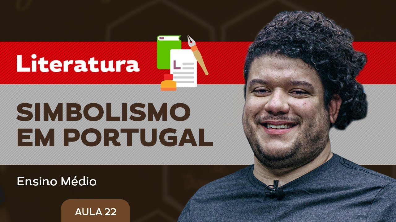 Simbolismo em Portugal - Literatura - Ensino Médio